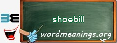 WordMeaning blackboard for shoebill